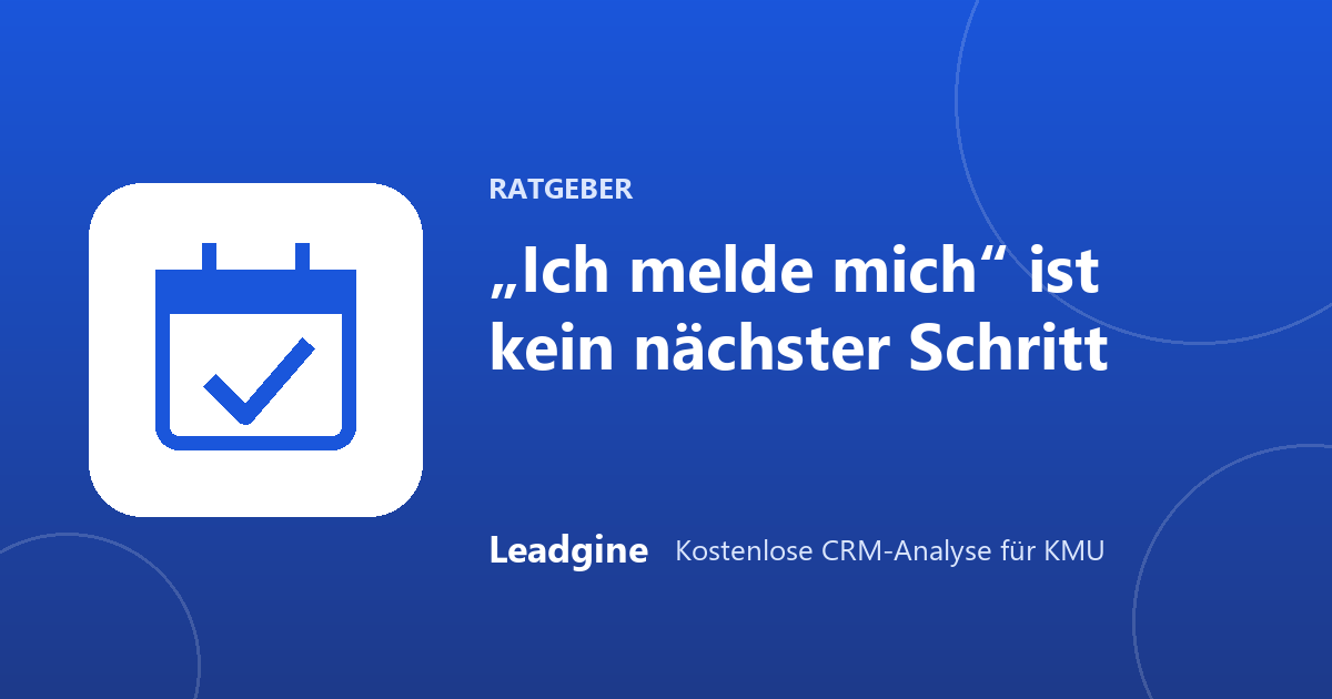 „Ich melde mich“ ist kein nächster Schritt