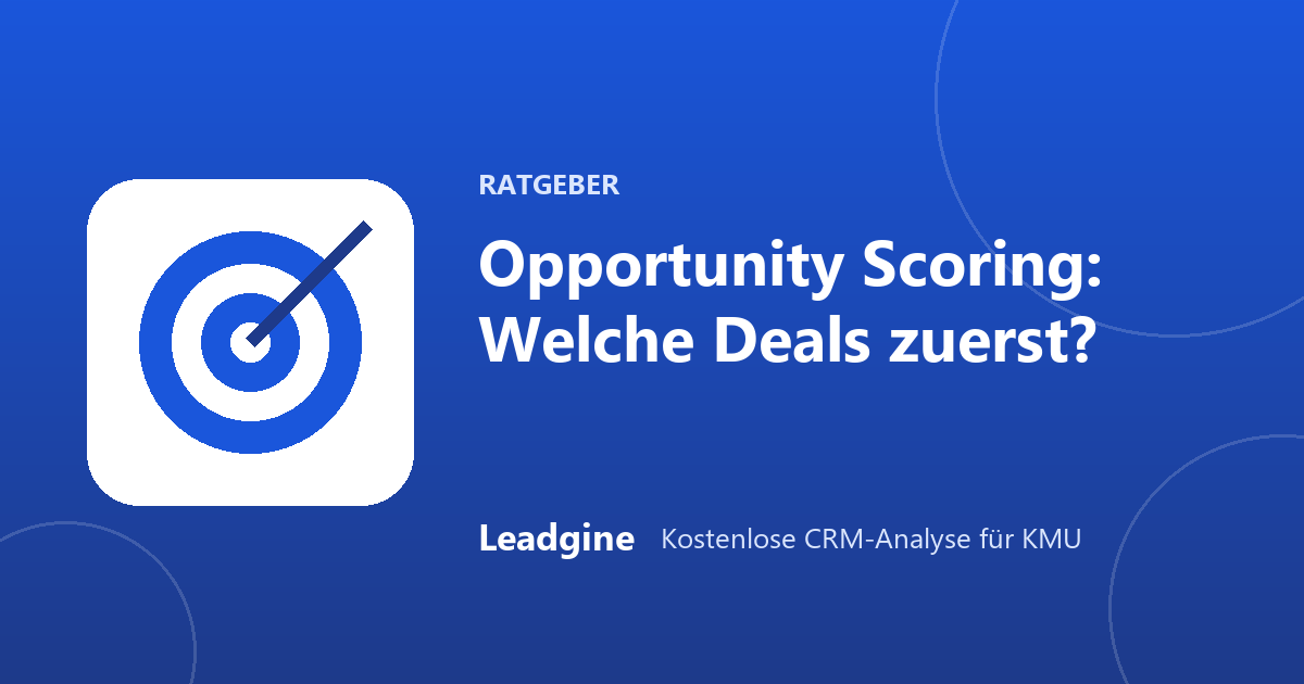 Opportunity Scoring: So priorisierst du offene Deals